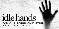 idle hands - fan and original fiction by blue soaring